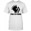 PBS is punk shirt