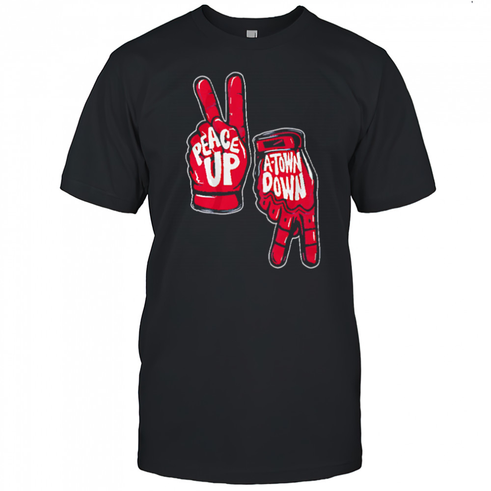 Peace Up A-town Down hand shirt
