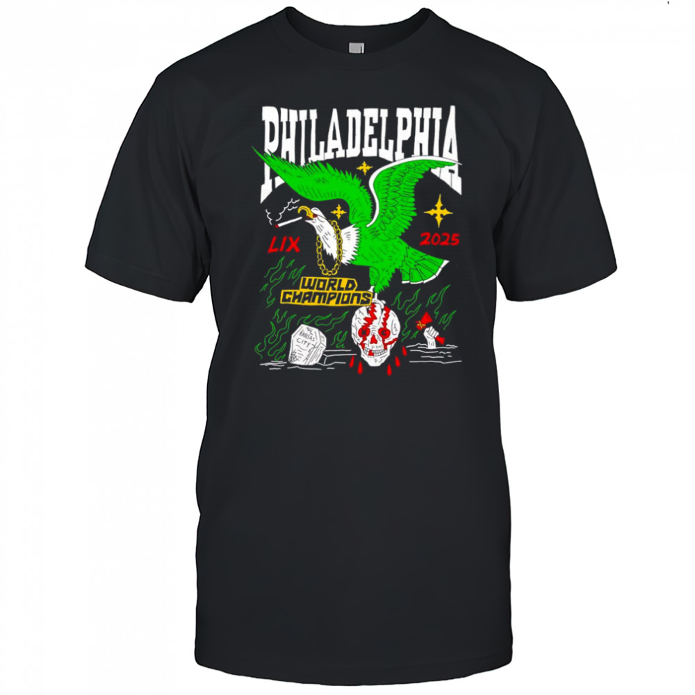 Philadelphia LIX 2025 World Champions eagle smoking shirt