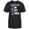 Philadelphia sports in my DNA Phillies Eagles Flyers 76ers shirt
