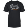 Pope Leo XIV Peace Be With You All T-Shirt