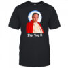 Pope tony II shirt