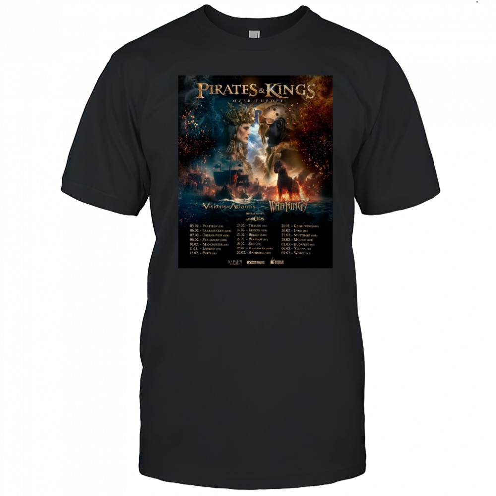 Poster Pirates & Kings Over Europe Visions of Atlantis Warkings 05.02 Pratteln 06.02 Saarbrücken 07.02 Oberhausen t-shirt