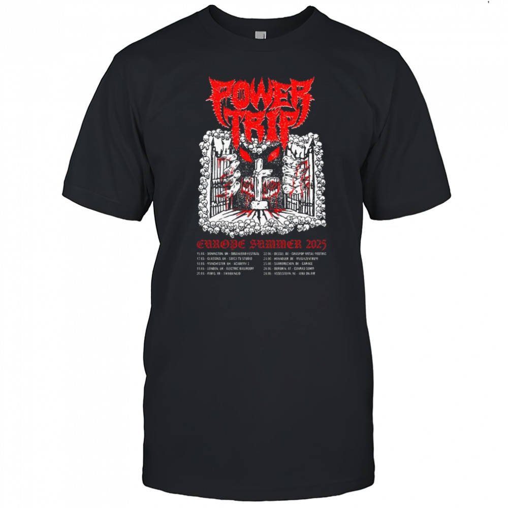 Power Trip Europe Summer Tour June 2025 t-shirt