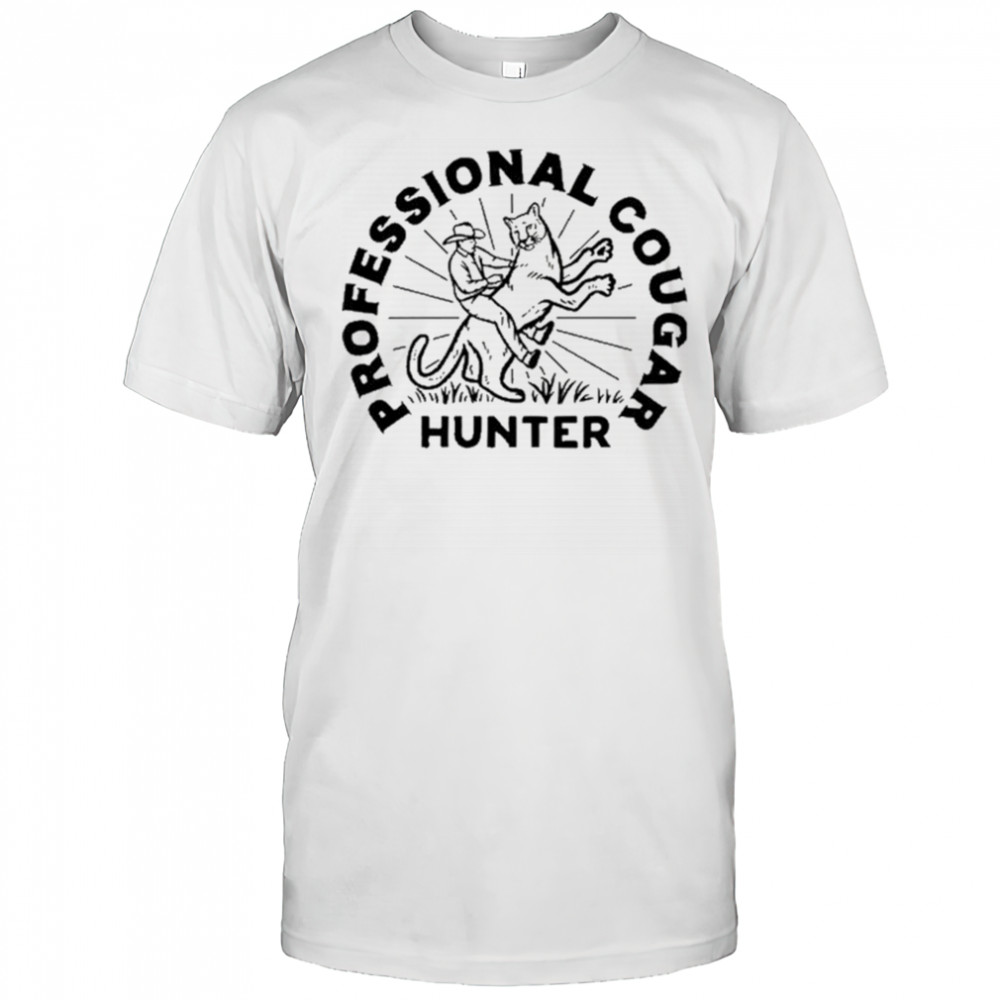 Professional Cougar Hunter T-Shirt