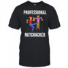 Professional Nutcracker Christmas T-Shirt
