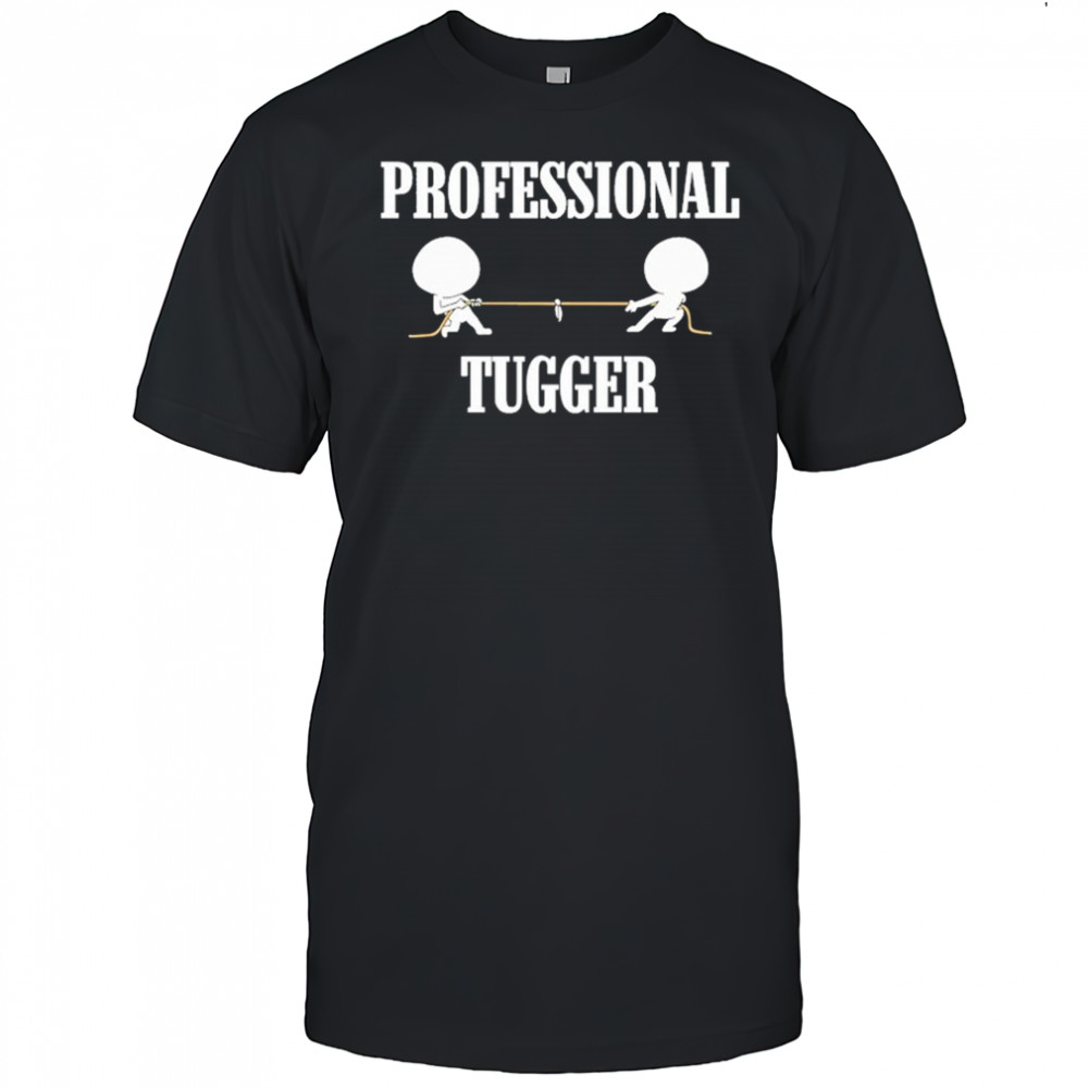 Professional Tugger T-Shirt