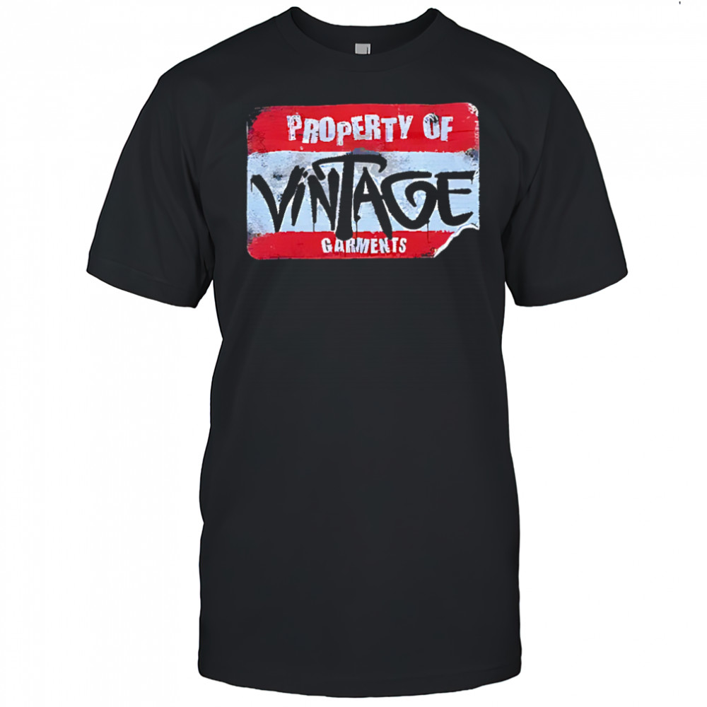 Property of vintage garments shirt