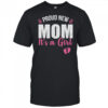 Proud New Mom It's A Girl Mother To Be Soon To Be Mom 2025 shirt