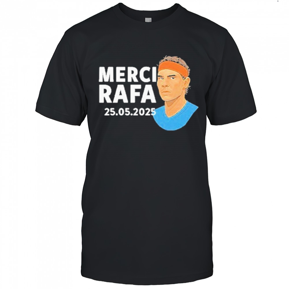 Rafael Nadal Merci Rafa 2025 Shirt