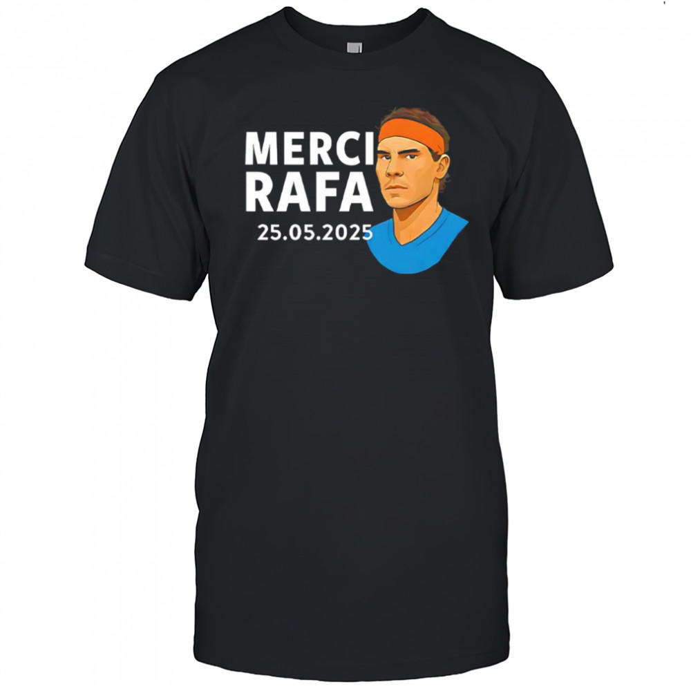 Rafael Nadal Merci Rafa 2025 shirt