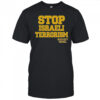 Robert Martin Stop Israeli Terrorism Boycott Israel T-Shirt