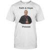 Robert Prevost Faith And Hope Shirt