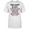 Robert Prevost Make Vatican Great Again Pope Leo XIV Shirt