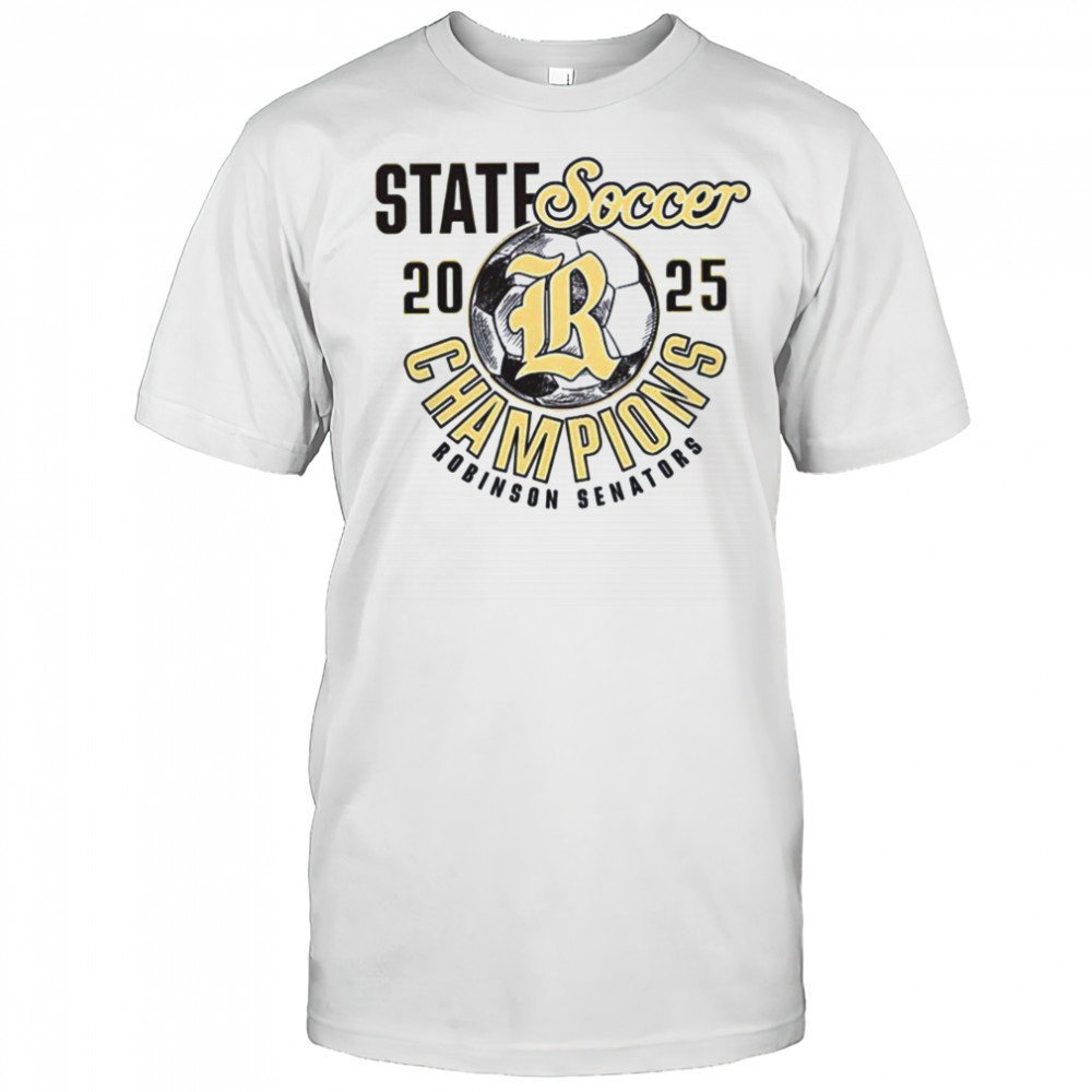 Robinson Senators 2025 State Soccer Champions shirt
