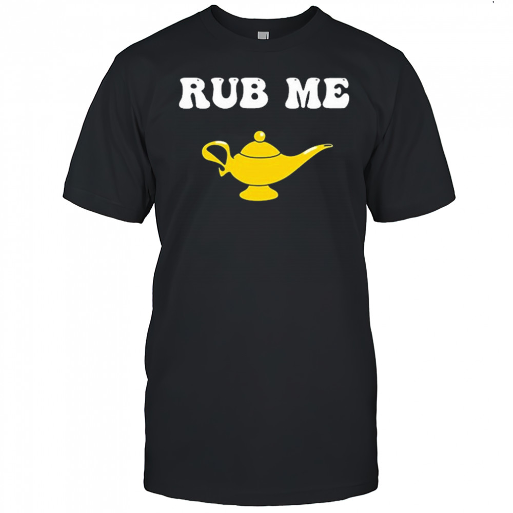 Rub Me Summerhaysbros T-shirt