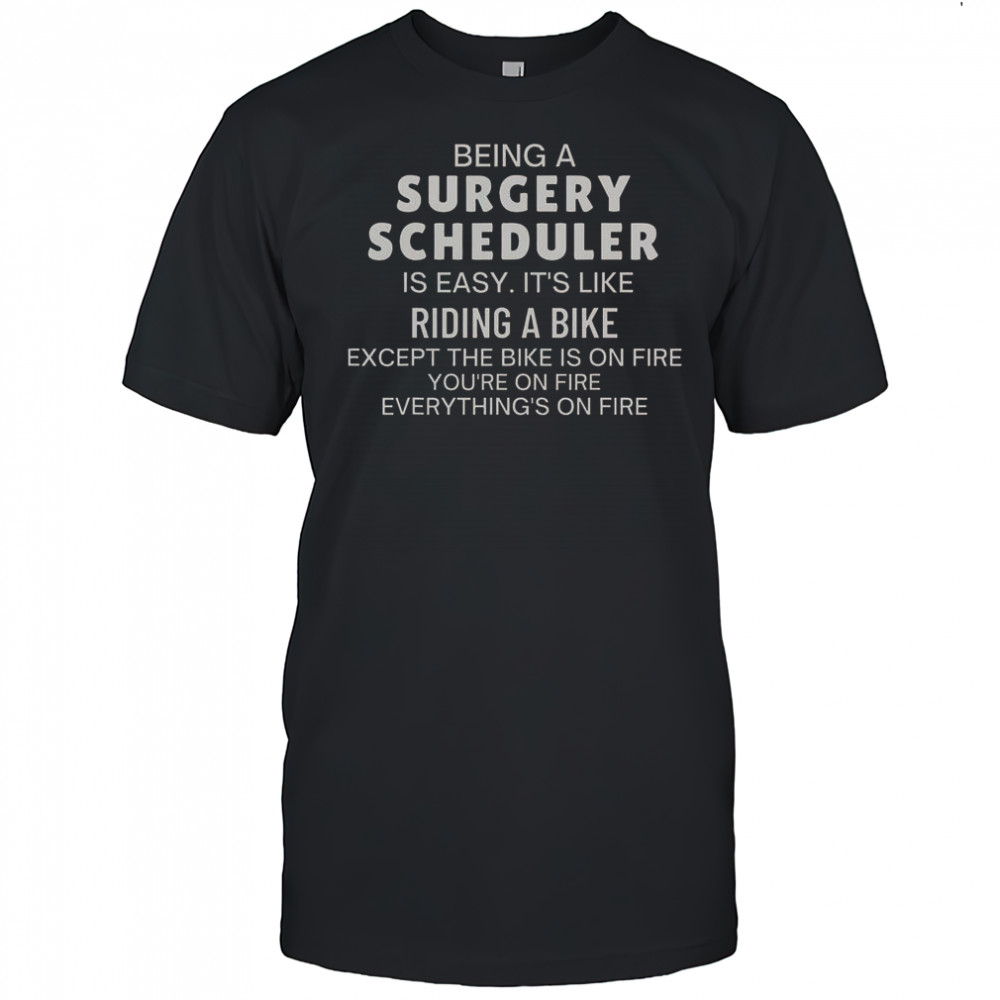Sarcastic Surgery Scheduler Appreciation T-Shirt