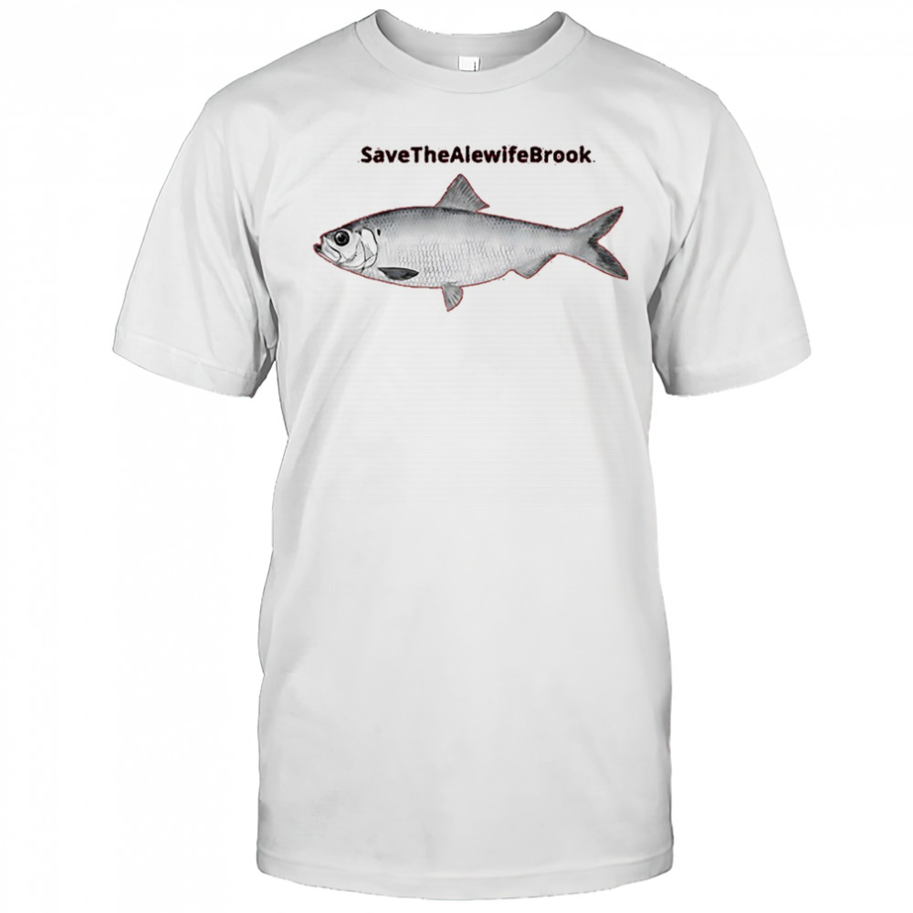 Save the alewife brook shirt