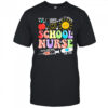 School nurse you are doing great shirt