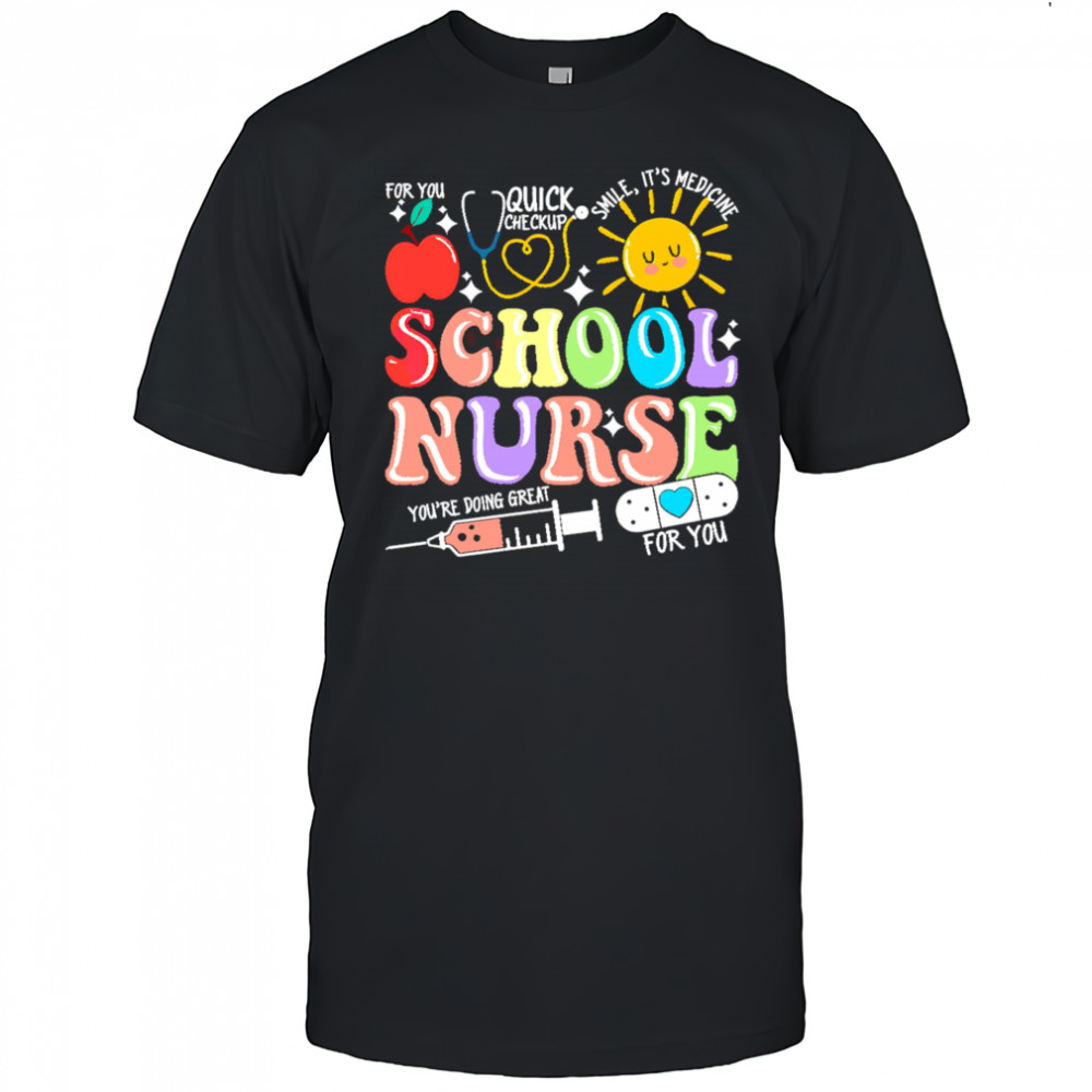 School nurse you are doing great shirt