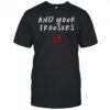 Scooter And Your Trousers T-Shirt