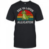 See Ya Later Alligator Florida Gator Crocodile T-Shirt