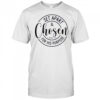 Set Apart And Chosen For His Purpose 1 Peter 2 9 T-Shirt