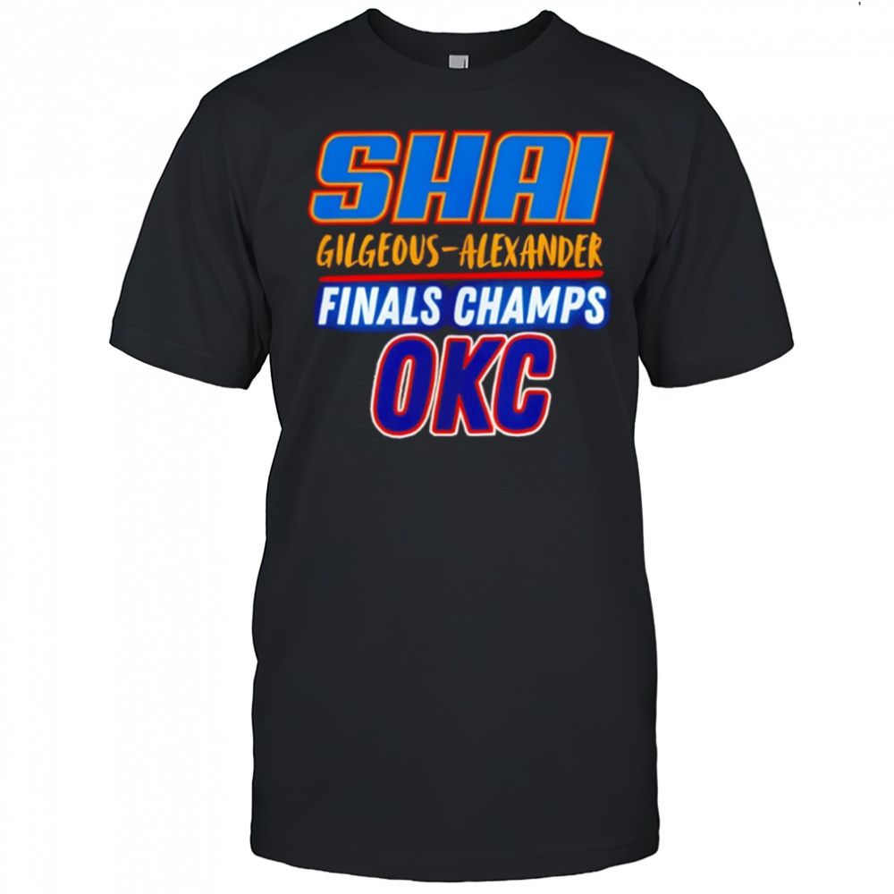 Shai Gilgeous-Alexander Oklahoma City Thunder NBA Finals Champions shirt