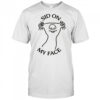 Sid On My Face T-shirt
