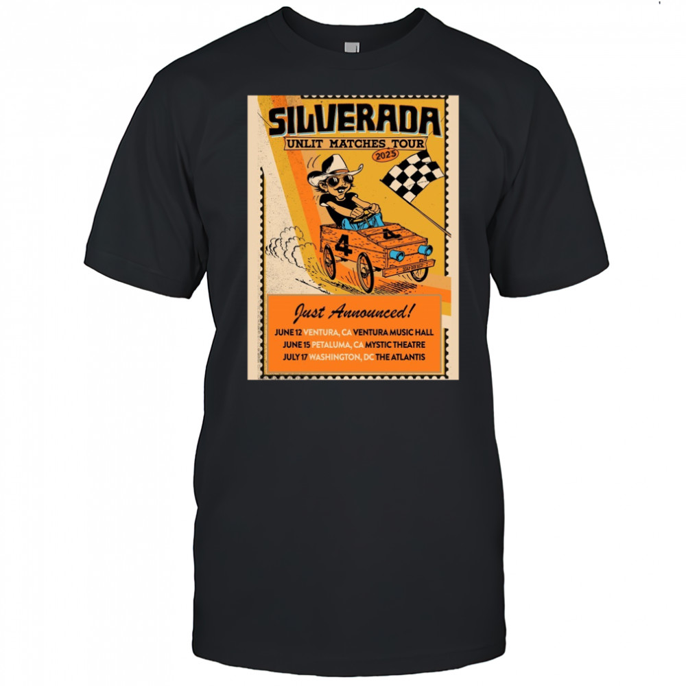 Silverada Unlit Matches Tour 2025 Just Announced June 12 Ventura CA Ventura Music Hall Poster t-shirt