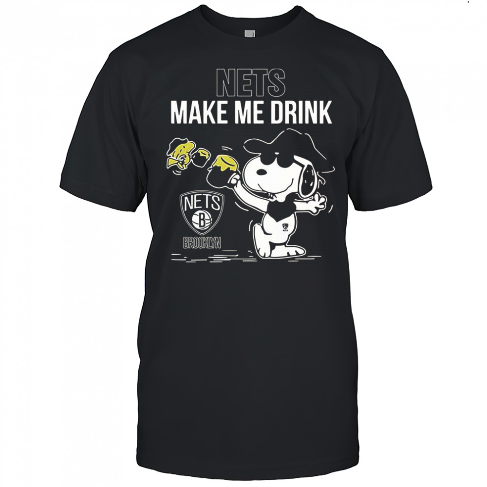 Snoopy And Woodstock Brooklyn Nets Make Me Drink T-Shirt
