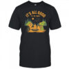 Snoopy and Woodstock it’s all good in the woods shirt