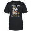 Snoopy And Woodstock Piss Me Off Again & We Play A Game Called Duct Duct Tape T-Shirt