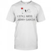 Snoopy Love I Still Miss Jerry Garcia T-Shirt