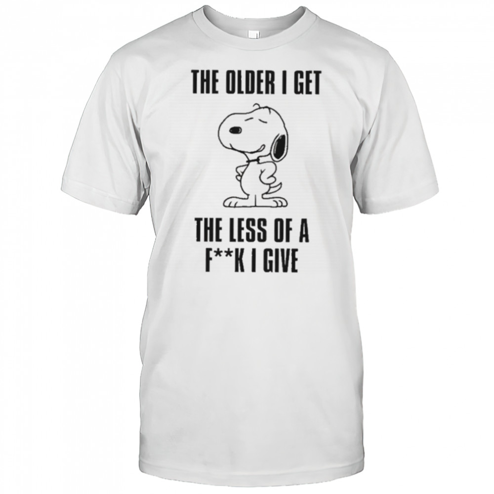 Snoopy the older I get the less of a fuck I give shirt