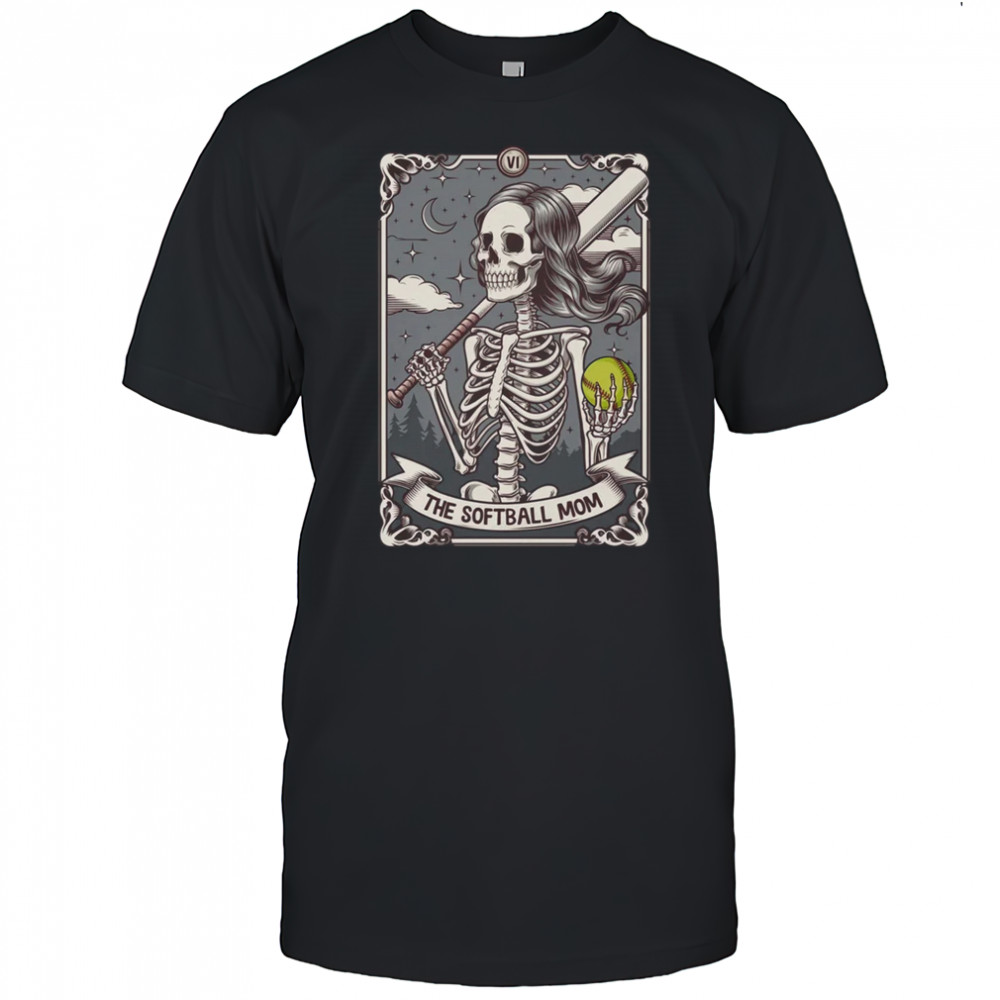 Softball Mom Tarot Card Skeleton Softball Mama Mothers Day shirt