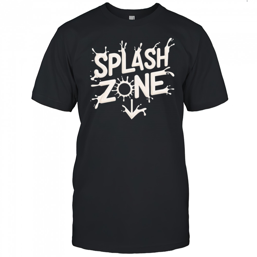 Splash Zone T-shirt