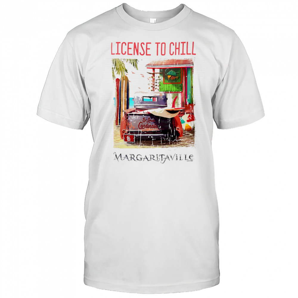 St Louis Cardinals Margaritaville License to Chill shirt