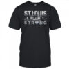 St. Louis strong shirt