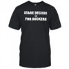 Stare Decisis For Suckers T-shirt