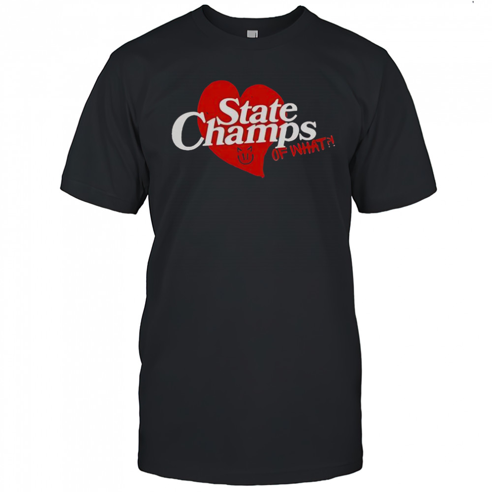 State Champs Kings Of What T-Shirt