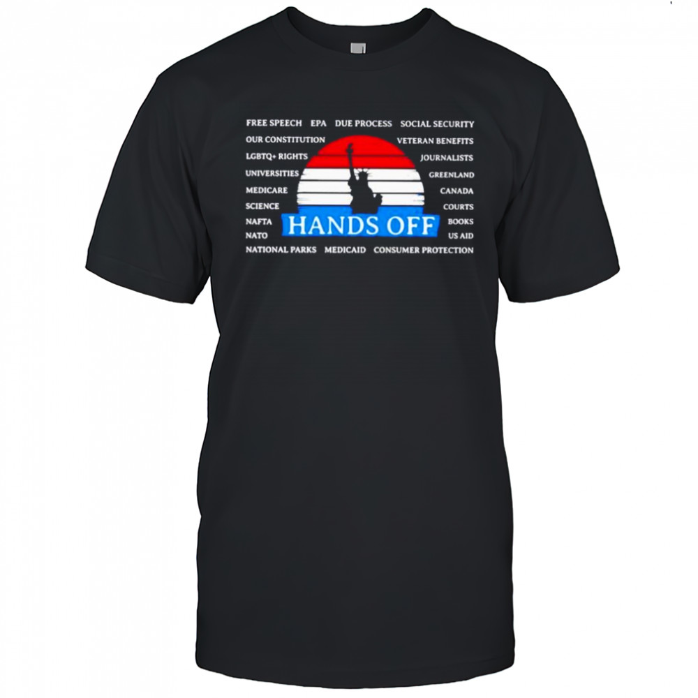 Statue of liberty hands off free speech epa due process social security shirt