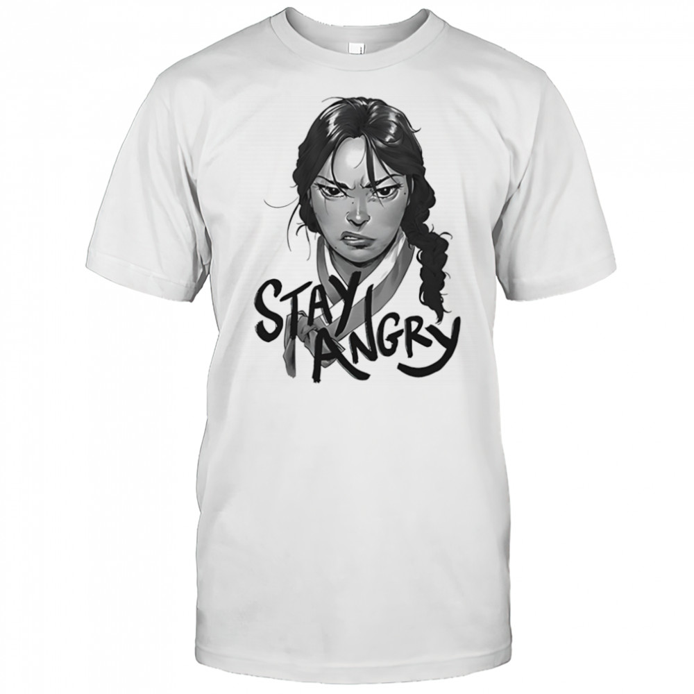 Stay angry shirt