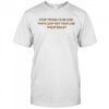 Stop Trying To Be God That’s Just Not Your Job Philip Bailey T shirts