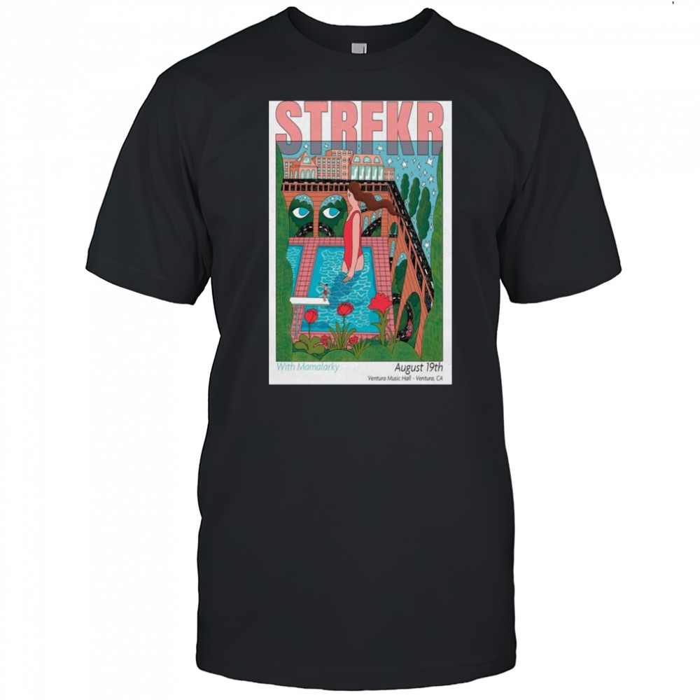 Strfkr Show Aug 19 2025 Ventura Music Hall Ventura CA t-shirt