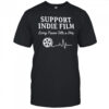 Support indie film every frame tells a story shirt