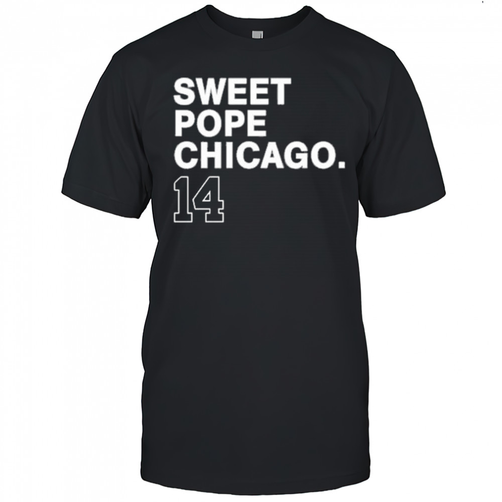 Sweet Pope Chicago 14 New t-shirt