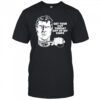 T.Archivist Get Your Cut Throat Off Of My Knife t-shirt