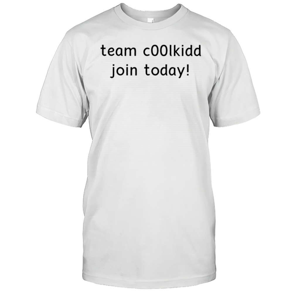 Team C00lkidd Join Today T-Shirt
