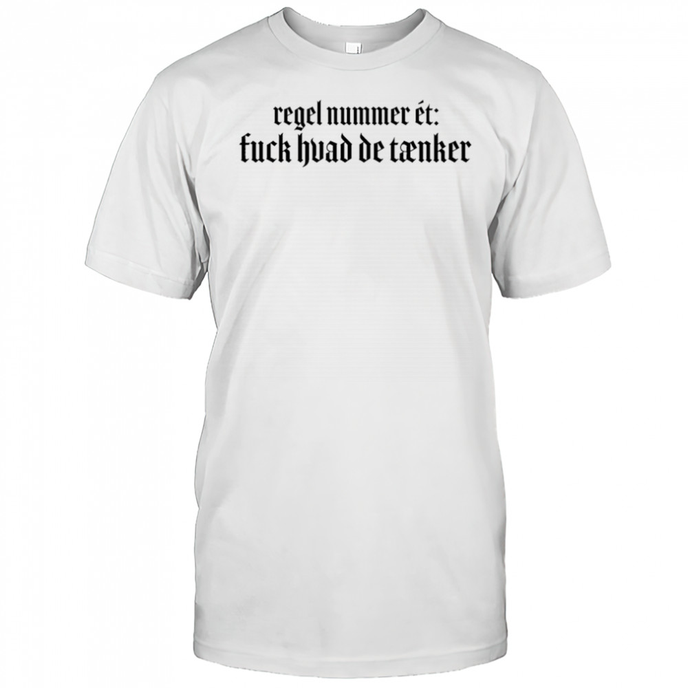 Tessa Regel Nummer Èt Fuck Huad De Tanker T-shirt